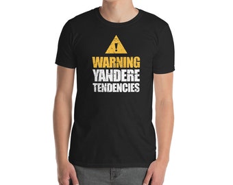 Warning - Anime Weeaboo Yandere T-Shirt (Unisex)