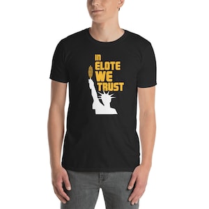 Elote T-Shirt (Unisex) / Mexican Street Corn Camisa Gift