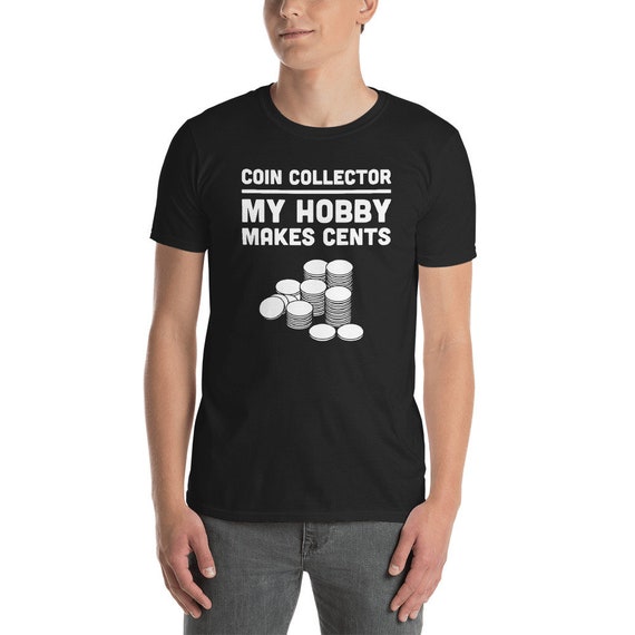 Coin Collecting Gift Funny Coin Collector T-Shirt