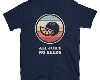 Vasectomy T-Shirt / Funny Vasectomy Surgery Recovery Gift - &quot;All Juice&quot;