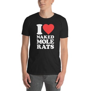 Funny Naked Mole Rat T-Shirt (Unisex) - &quot;Love&quot;