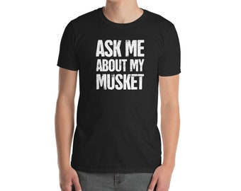 American Civil War Reenactor T-Shirt (Unisex) / United States History Reenactment Tee Shirt Gift - "Musket"