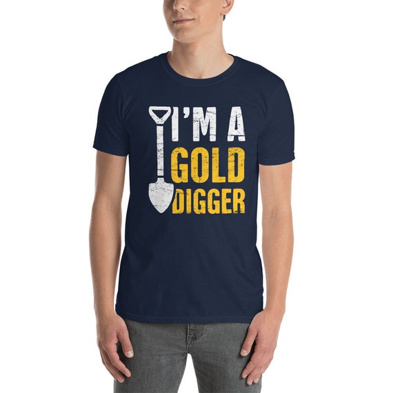 Gold Digger Gold Panning T-shirt unisex / Gift for Gold 