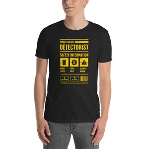 Detectorist Safety Info - Metal Detector & Metal Detecting T-Shirt (Unisex)