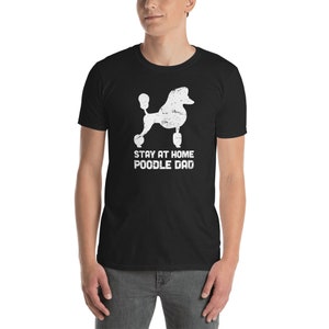 Poodle Dog Dad T-Shirt - Gift for Poodle Owners