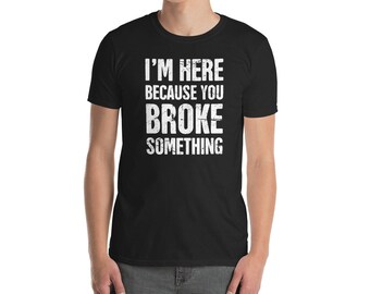 Funny Mechanic T-Shirt (Unisex) - Car Mechanic Gift "Broke"