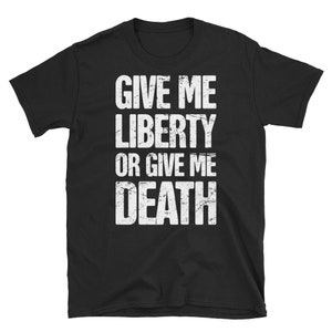Patriotic American Revolutionary War T-Shirt (Unisex) - &quot;Liberty Or Death&quot;