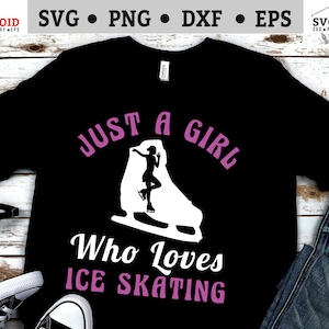 Just A Girl Who Loves Ice Skating SVG - Digital Download