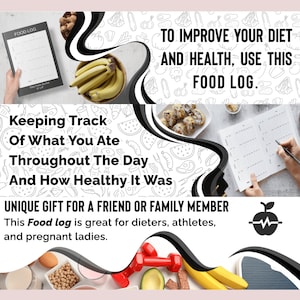 May include: A printable food log with a black and white design. The text reads "To improve your diet and health, use this food log." and "Keeping track of what you ate throughout the day and how healthy it was." The text also reads "Unique gift for a friend or family member. This food log is great for dieters, athletes, and pregnant ladies."