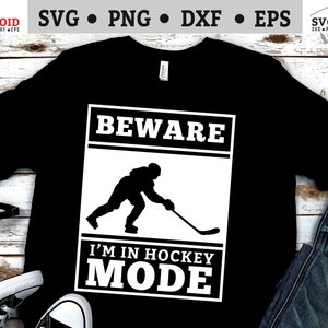 Beware I&#39;m Hockey Mode SVG: Hockey Player Graphic (Digital Download)