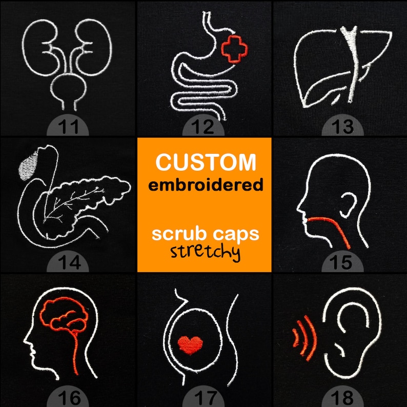 May include: A set of nine embroidered patches featuring various anatomical illustrations, including kidneys, intestines, liver, pancreas, head, ear, and a pregnant belly. The patches are white with red accents and are labeled with numbers 11 through 18. The text "CUSTOM embroidered scrub caps stretchy" is displayed in orange.