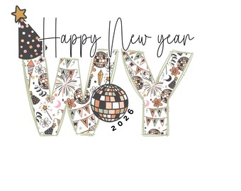 Happy New Year WY 2026 PNG | New Years Eve Digital Download
