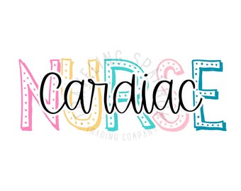 Cardiac Nurse PNG | Dotted Letter Digital File | Heart Care Nurse Sublimation | Medical Profession Design