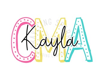 May include: A graphic design featuring the name "Kayla" in a whimsical style. The letters "CMA" are in pink, yellow, and teal, with a dotted pattern. The name "Kayla" is written in a cursive font.
