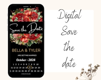 May include: A digital save the date card with a black background and a floral design featuring red roses. The text "Save the Date" is written in white cursive font. The couple's names, "Bella & Tyler", are written in gold font. The date is October 2024, and the calendar highlights the 17th.