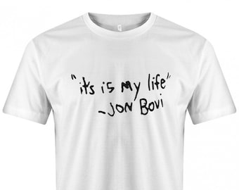 Lustige Sprüche T-Shirt - Its is my life - jon bovi - Tattoo - Fun t-shirt mit Sprüchen Männer