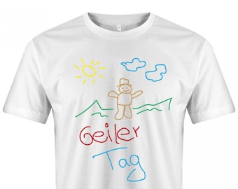 Lustige Sprüche T-Shirt - Geiler Tag - Lustig - Fun t-shirt mit Sprüchen Männer