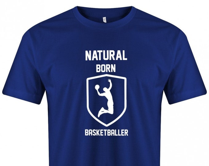 Basketball Shirt - Natural born Basketballer - Geschenkidee für Basketballer