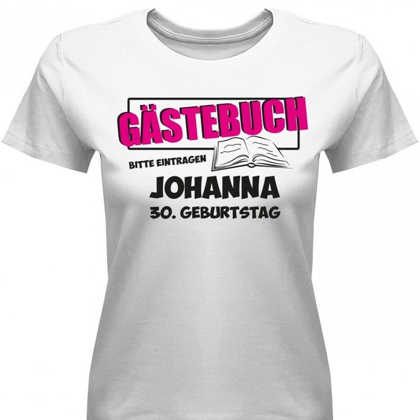 Geburtstag T-Shirt 30 Jahre - Gästebuch 30 Geburtstag Wunschnamen Gästeliste - Geschenkidee zum 30 Geburtstag Damen