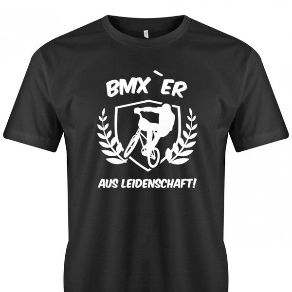 BMX er aus Leidenschaft Herren T-Shirt