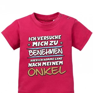 Ich versuche mich zu benehmen aber ich komme ganz nach meinem Onkel Baby Shirt Sorbet