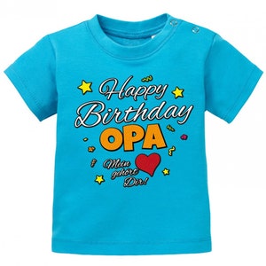 Happy Birthday Opa Mein Herz gehört Dir Geburtstag Baby Shirt Blau