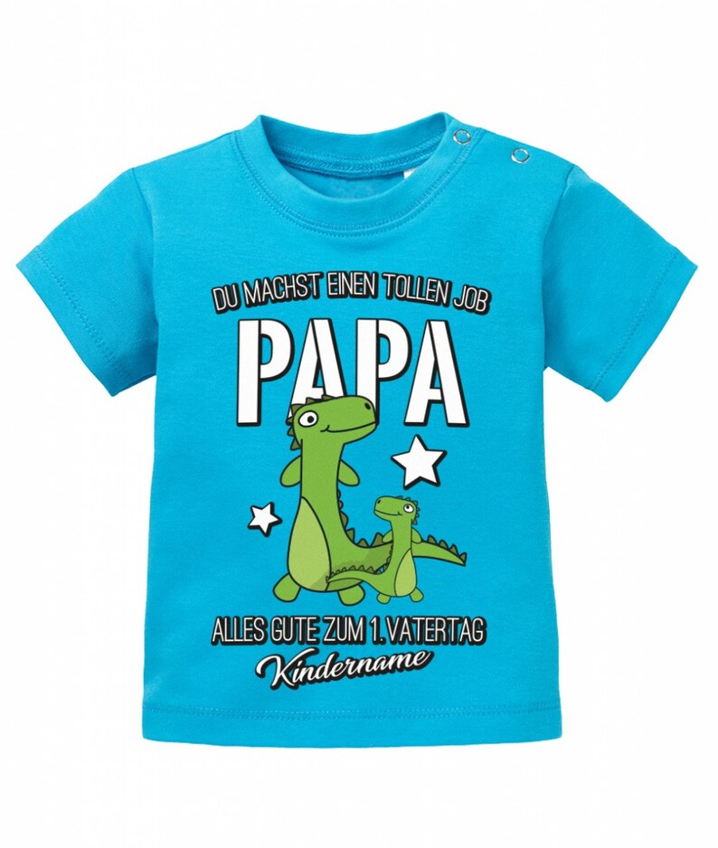 Du machst einen tollen Job Papa 1. Vatertag mit Wunschname des Kind Geschenk Baby T-Shirt Bild 4