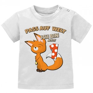 Erster Geburtstag Pass auf Welt ich bin jetzt 1 Fuchs Baby Shirt Junge und Mädchen Weiß