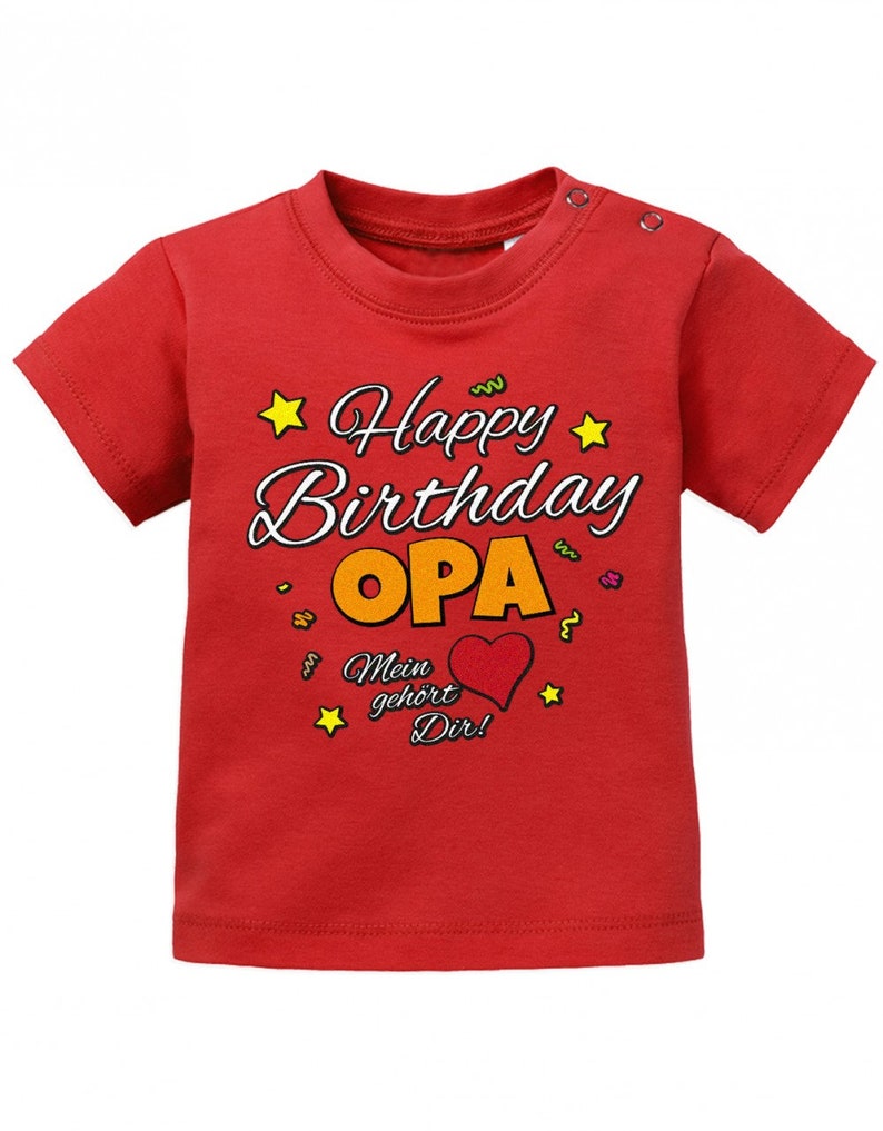 Happy Birthday Opa Mein Herz gehört Dir Geburtstag Baby Shirt Rot