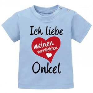 Ich liebe meinen verrückten Onkel Baby Shirt Hellblau