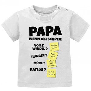 Papa wenn ich schreie Lösungen Notizen Baby Sprüche Shirt Weiß