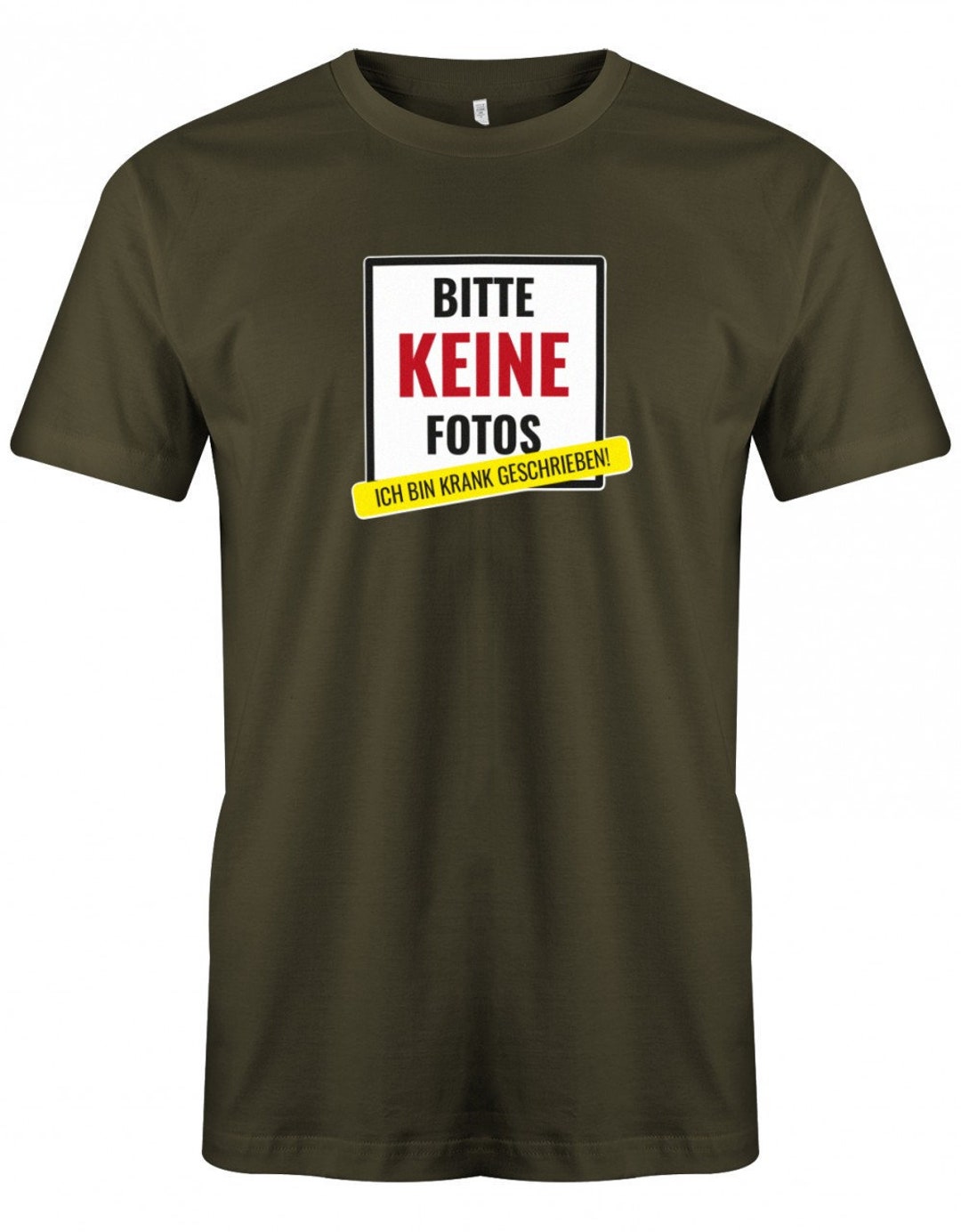 Bitte Keine Fotos Bin Krankgeschrieben Lustige Sprüche T-shirt - Bitte Keine Fotos Bin Krank Geschrieben - Fun
