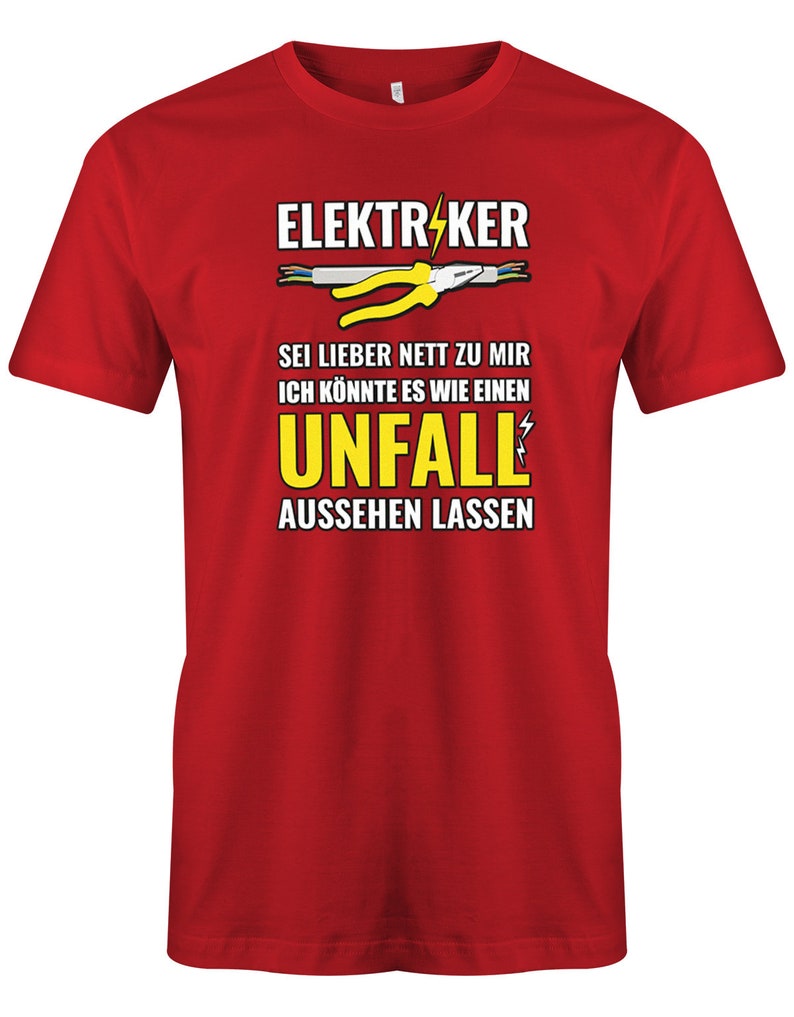 Elektriker Sei Lieber nett zu Mir ich könnte es wie einen Unfall aussehen lassen Herren T-Shirt für Elektriker Bild 2