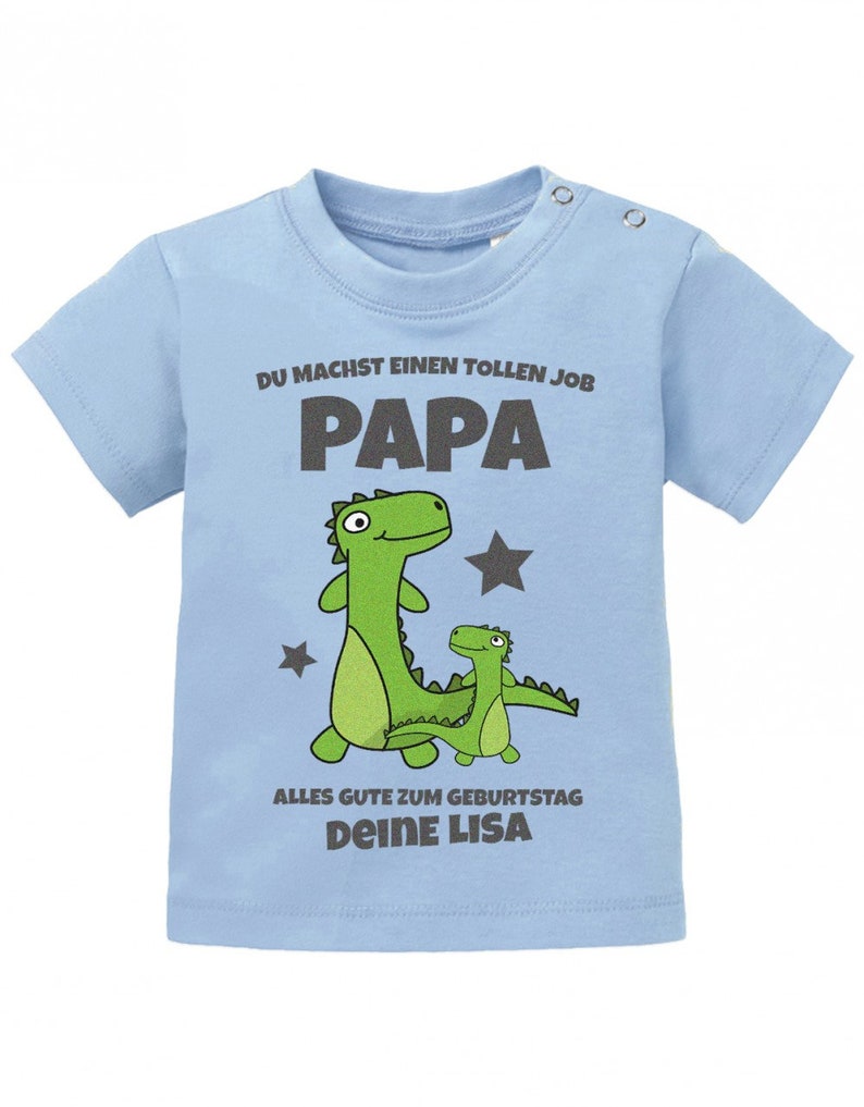 Du machst einen tollen Job Papa alles gute zum Geburtstag personalisiert mit Name Baby Papa Shirt Hellblau