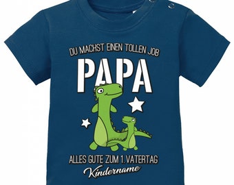 Du machst einen tollen Job Papa - 1. Vatertag mit Wunschname des Kind - Geschenk Baby T-Shirt