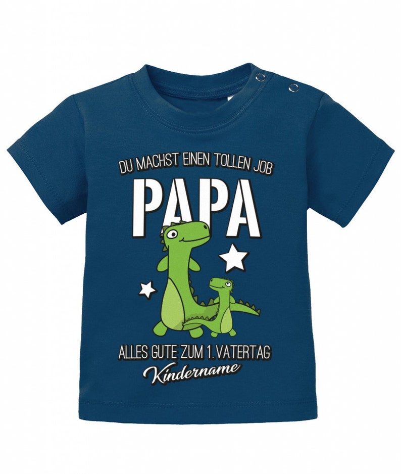 Du machst einen tollen Job Papa 1. Vatertag mit Wunschname des Kind Geschenk Baby T-Shirt Bild 1