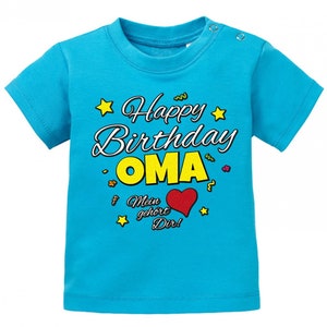 Happy Birthday Oma Mein Herz gehört Dir Geburtstag Baby Shirt Bleu