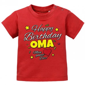 Happy Birthday Oma Mein Herz gehört Dir Geburtstag Baby Shirt Rouge