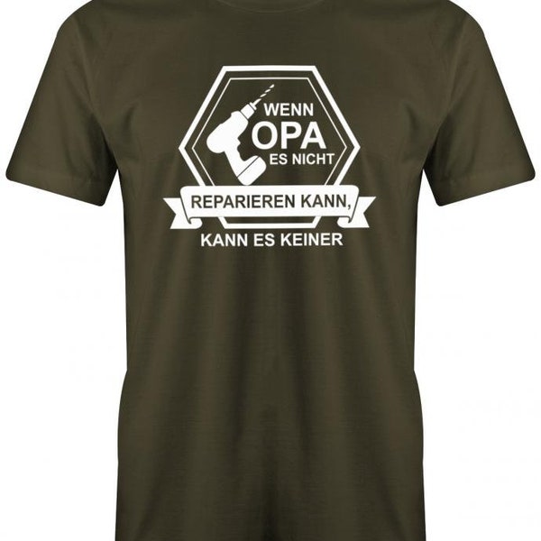 Wenn Opa es nicht reparieren kann Akkuschrauber - Herren T-Shirt