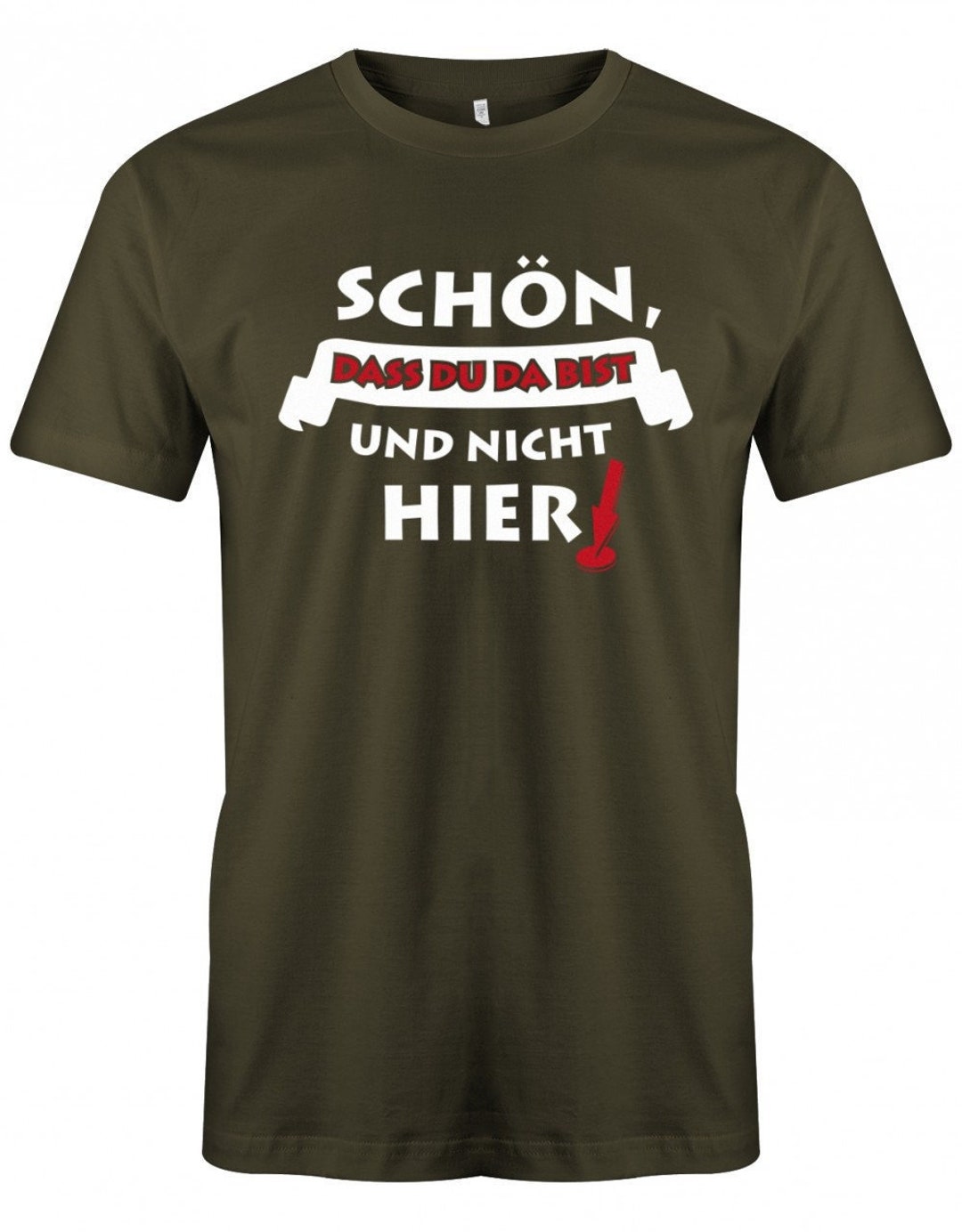 Lustige Sprüche Tshirt Schön, Dass Du Da Bist Und Nicht Hier Fun T