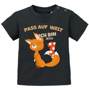 Erster Geburtstag Pass auf Welt ich bin jetzt 1 Fuchs Baby Shirt Junge und Mädchen Noir