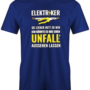 Elektriker Sei Lieber nett zu Mir ich könnte es wie einen Unfall aussehen lassen Herren T-Shirt für Elektriker Bild 4