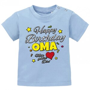 Happy Birthday Oma Mein Herz gehört Dir Geburtstag Baby Shirt Hellblau