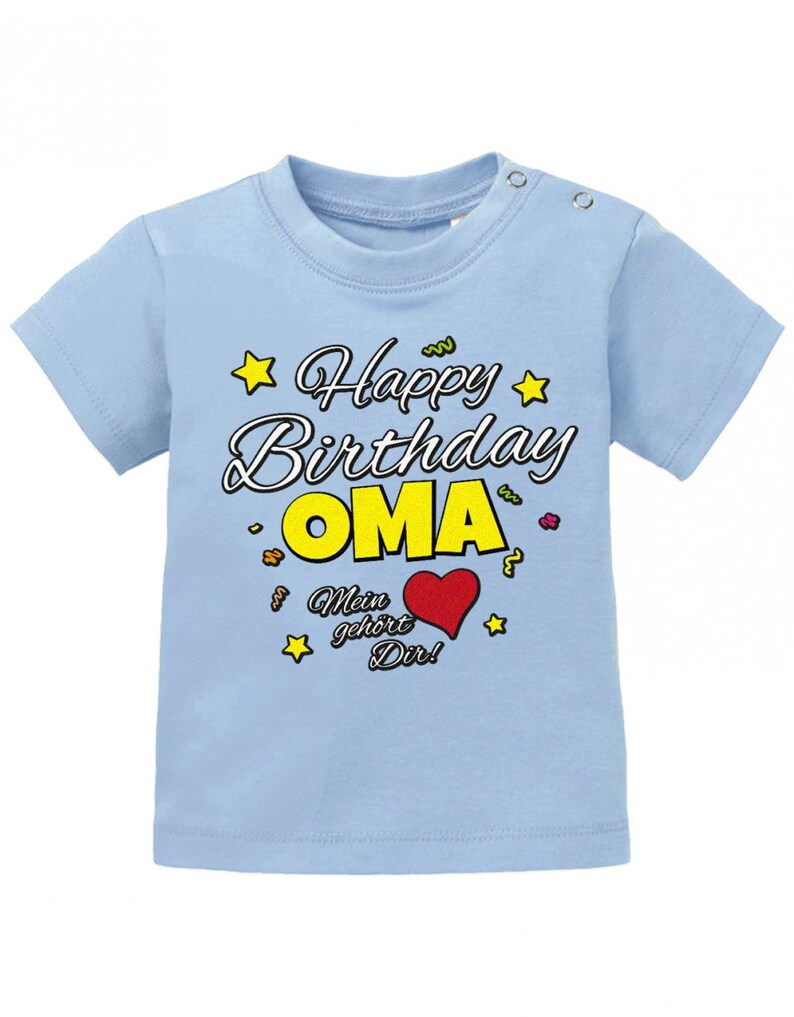 Happy Birthday Oma Mein Herz gehört Dir Geburtstag Baby Shirt Hellblau