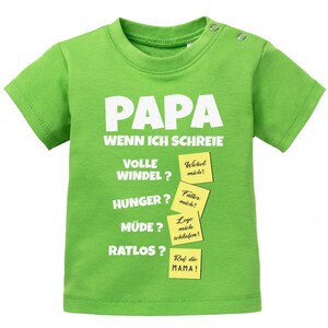 Papa wenn ich schreie Lösungen Notizen Baby Sprüche Shirt Grün