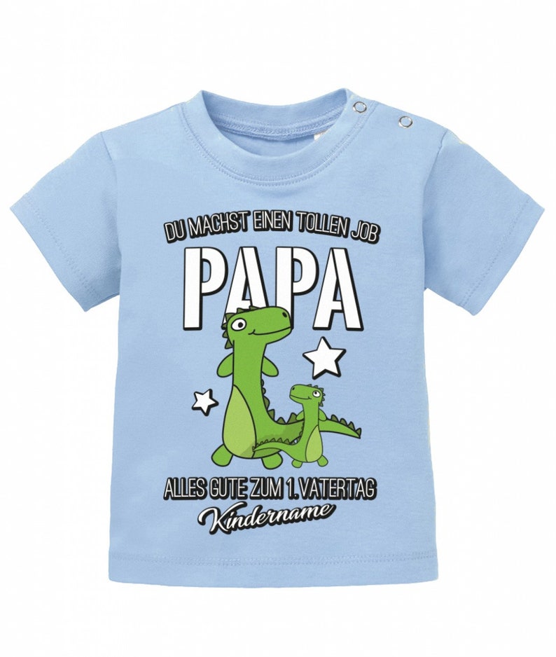 Du machst einen tollen Job Papa 1. Vatertag mit Wunschname des Kind Geschenk Baby T-Shirt Bild 2