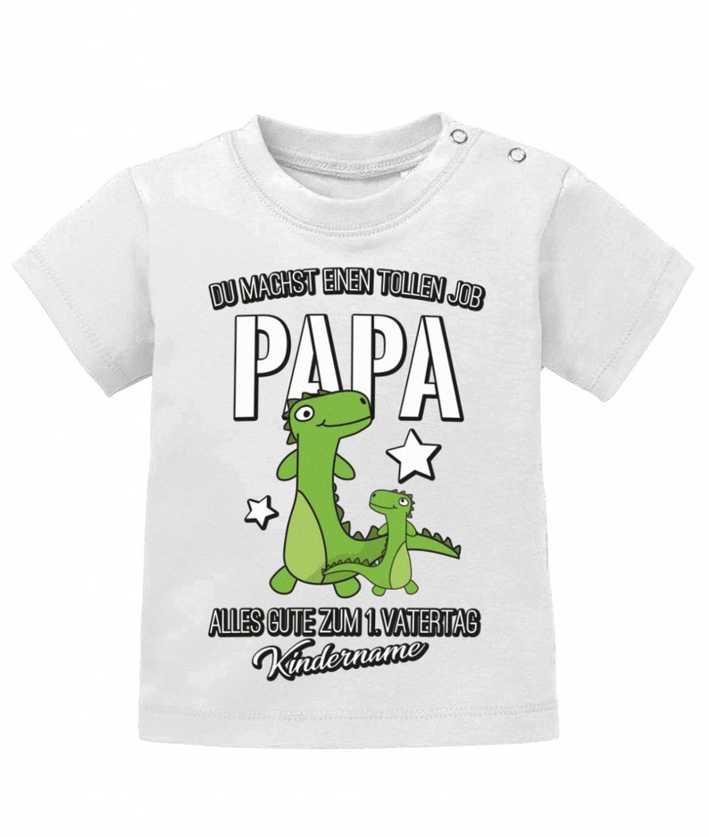 Du machst einen tollen Job Papa 1. Vatertag mit Wunschname des Kind Geschenk Baby T-Shirt Bild 6