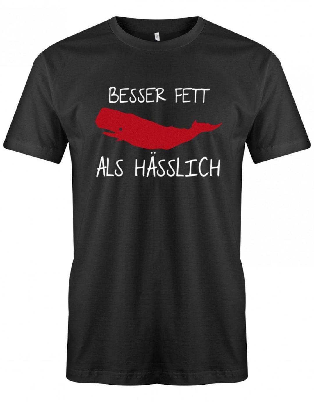 Lustige Sprüche Tshirt Besser Fett Als Hässlich Fun Etsy