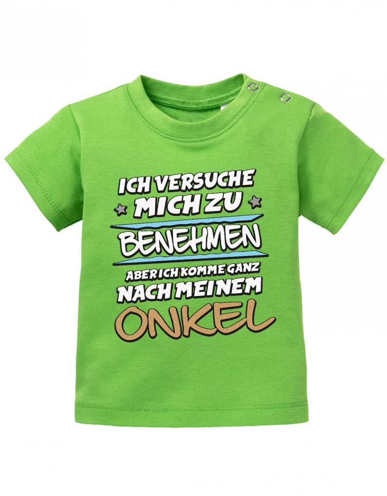 Ich versuche mich zu benehmen aber ich komme ganz nach meinem Onkel Baby Shirt Grün