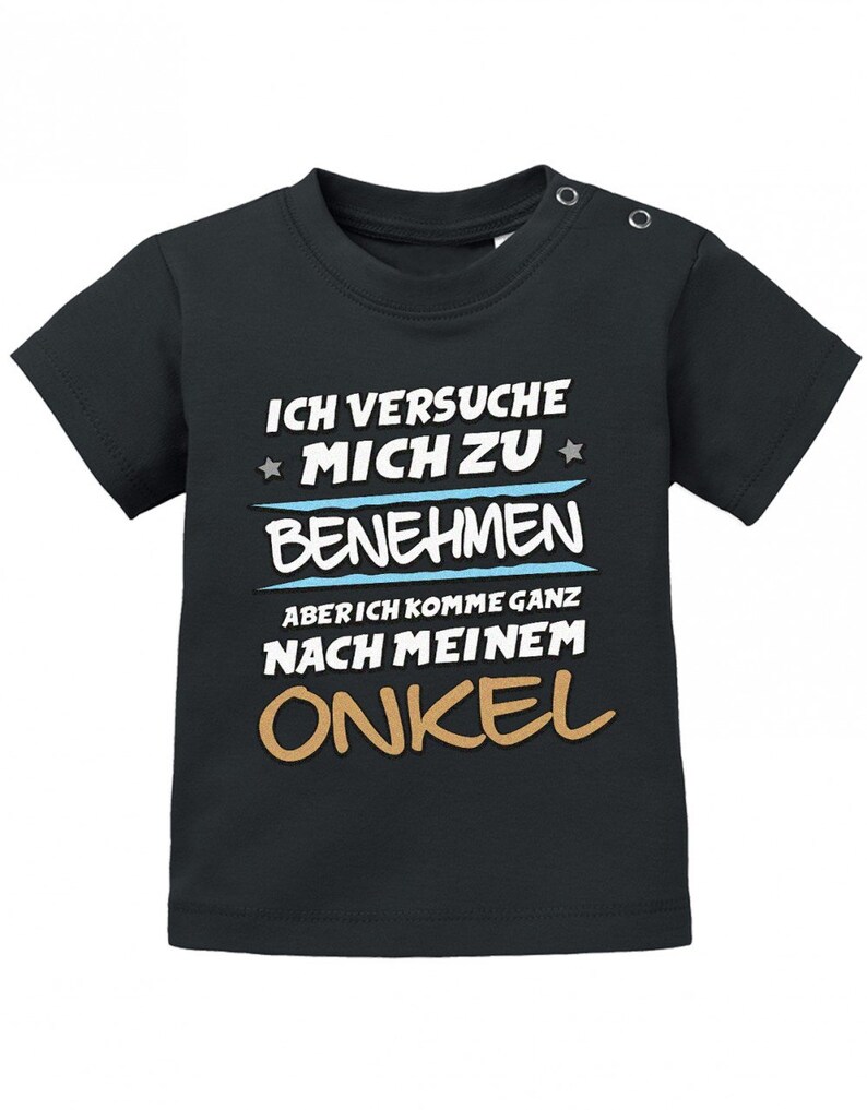 Ich versuche mich zu benehmen aber ich komme ganz nach meinem Onkel Baby Shirt Schwarz